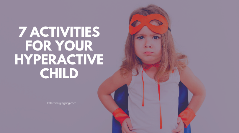 7 Activities for A Hyperactive Child Blog Post