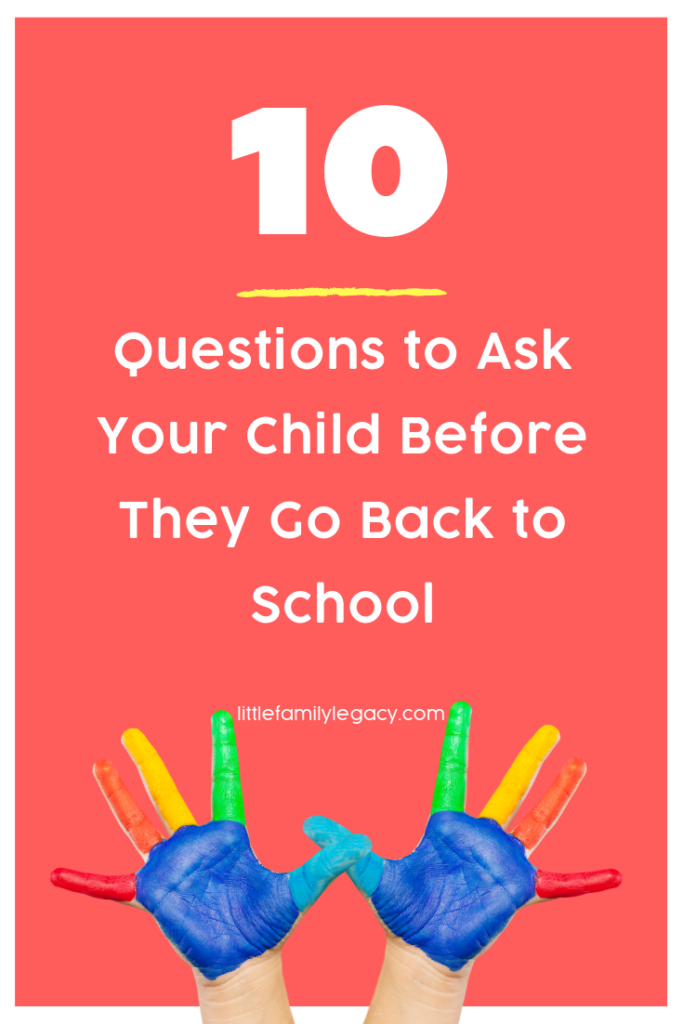 10 Questions to Ask Your Child Before They Go Back to School